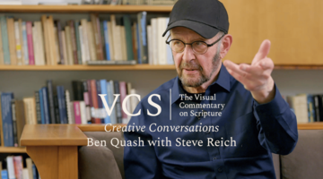 Creative Conversations: Ben Quash with Steve Reich