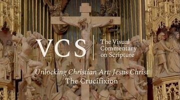 The VCS logo followed by the text "Unlocking Christian Art: Jesus Christ. The Crucifixion"