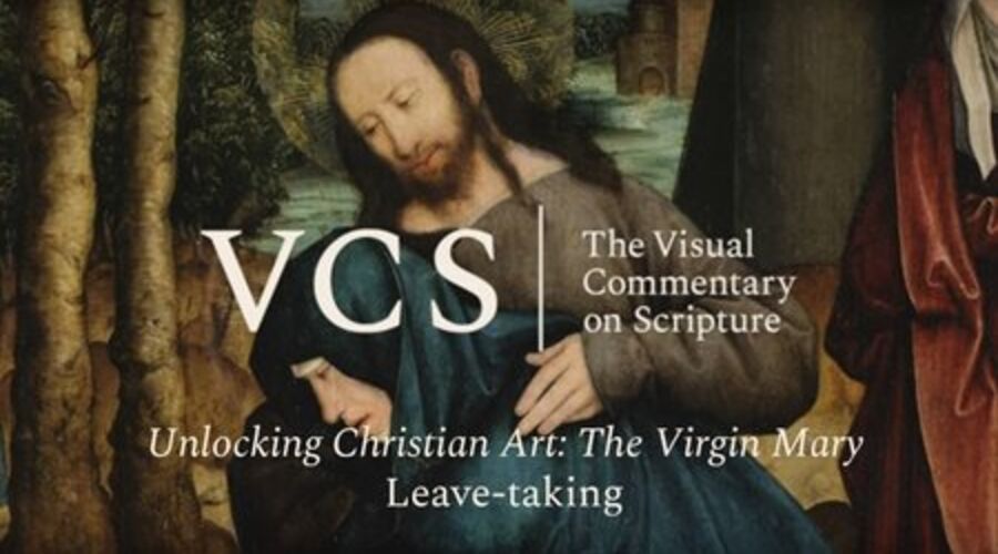 The VCS logo followed by the text "Unlocking Christian Art: The Virgin Mary. Leave-taking"