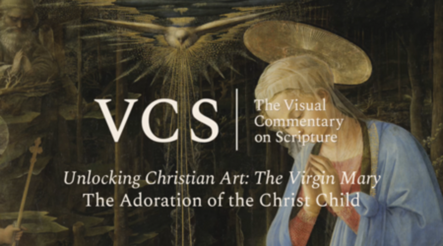 The VCS logo followed by the text "Unlocking Christian Art: The Virgin Mary. The Adoration of the Christ Child"